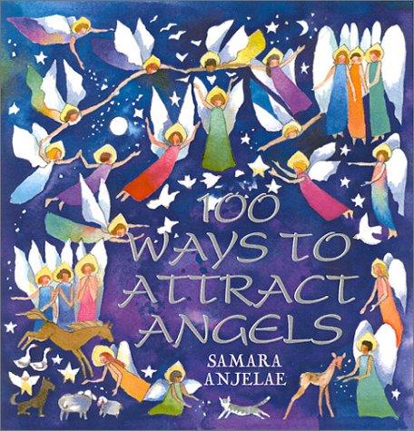 100 WAYS TO ATTRACT ANGELS 2/E