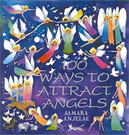 100 WAYS TO ATTRACT ANGELS 2/E