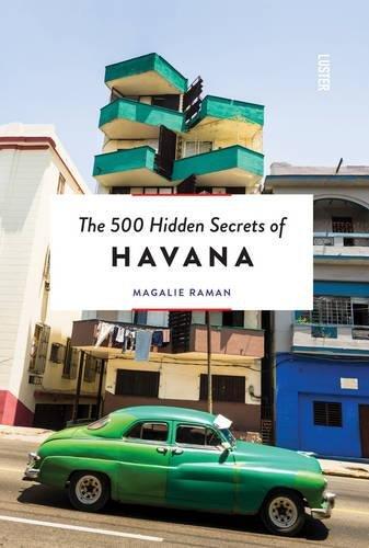 The 500 Hidden Secrets of Havana