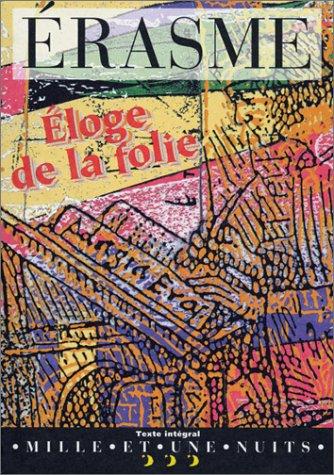 Eloge de la folie (La Petite Collection)