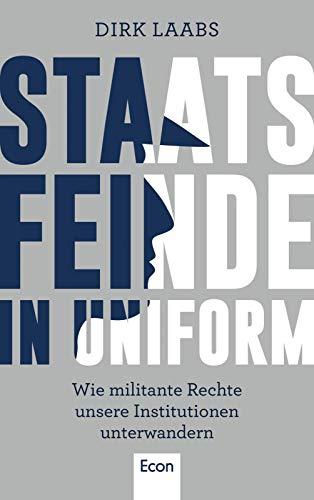 Staatsfeinde in Uniform: Wie militante Rechte unsere Institutionen unterwandern