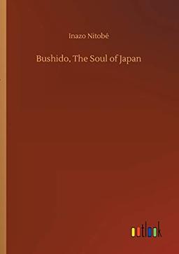 Bushido, The Soul of Japan