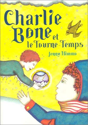 Les enfants du roi rouge. Vol. 2. Charlie Bone et le tourne-temps