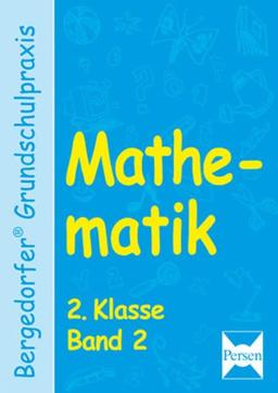 Bergedorfer Grundschulpraxis: Mathematik 2. Klasse. (Bd. 2)