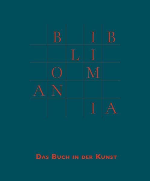 Bibliomania: Das Buch in der Kunst