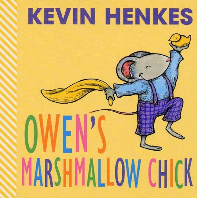 Owen's Marshmallow Chick: An Easter And Springtime Book For Kids