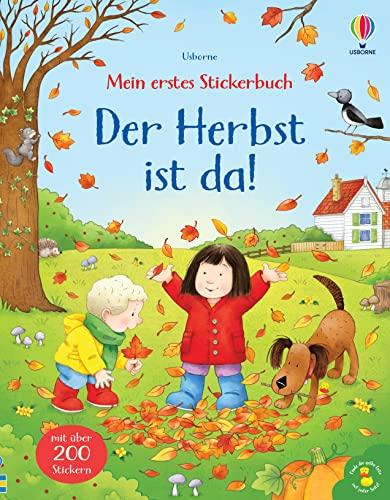 Mein erstes Stickerbuch: Der Herbst ist da!: mit über 200 Stickern die bunte Jahreszeit entdecken – Stickerheft ab 3 Jahren (Meine ersten Stickerbücher)