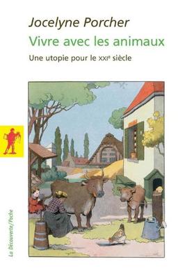 Vivre avec les animaux : une utopie pour le XXIe siècle