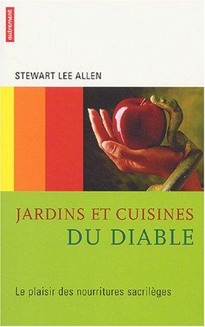 Jardins et cuisines du diable : le plaisir des nourritures sacrilèges