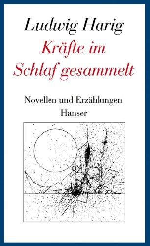 Kräfte im Schlaf gesammelt: Novellen und Erzählungen. Gesammelte Werke Band 6