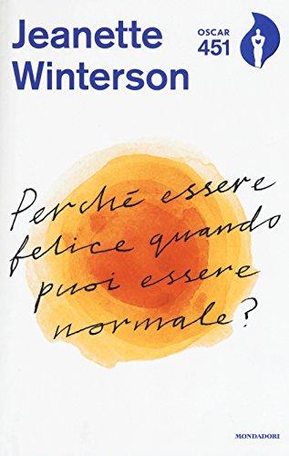 Perché essere felice quando puoi essere normale? (Oscar 451)