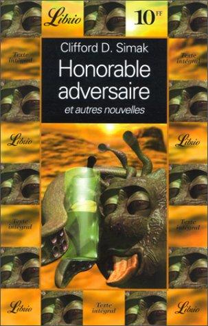 Honorable adversaire : et autres nouvelles