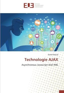 Technologie AJAX : Asynchronous Javascript And XML