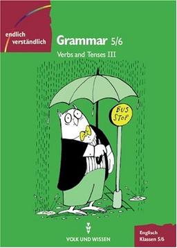 Endlich verständlich - Englisch, Grammar, Klassen 5/6: Verbs and Tenses