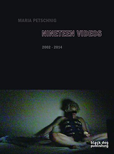 Maria Petschnig: Nineteen Videos 2002-2014