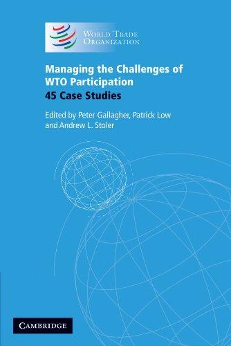 Managing the Challenges of WTO Participation: 45 Case Studies