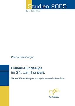 Fußball-Bundesliga im 21. Jahrhundert (Studien 2005)