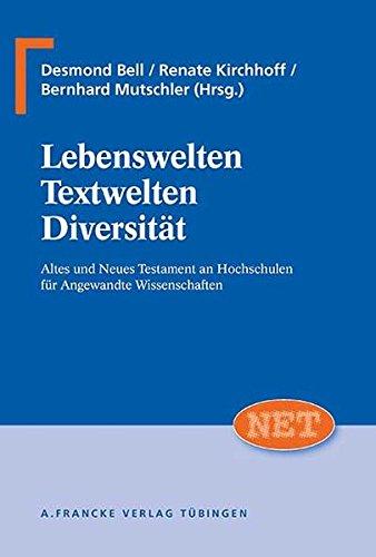 Lebenswelten - Textwelten - Diversität (Neutestamentliche Entwürfe zur Theologie)