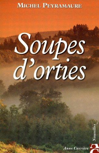 Soupes d'orties. Vol. 1