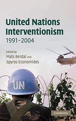 United Nations Interventionism, 1991–2004 (LSE Monographs in International Studies)