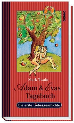 Adam und Evas Tagebuch. Die erste Liebesgeschichte