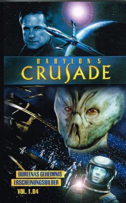 Babylon 5 Crusade, Vol. 1.04: Dureenas Geheimnis / Erscheinungsbilder [VHS]