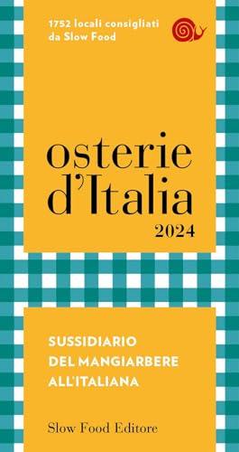 Osterie d'Italia 2024. Sussidiario del mangiarbere all'italiana (Guide)