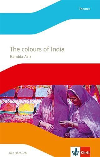 The colours of India: Lektüre mit Hörbuch Klasse 10