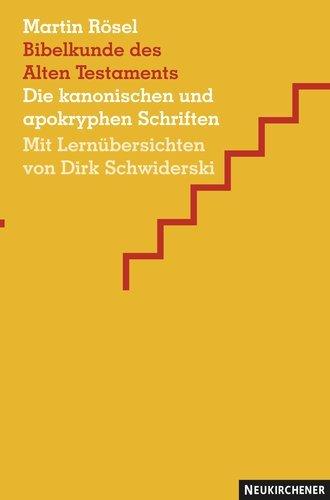 Bibelkunde des Alten Testaments: Die kanonischen und apokryphen Schriften