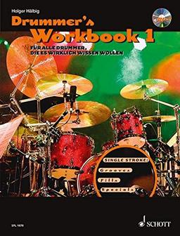 Drummer's Workbook: Für alle Drummer, die es wirklich wissen wollen. Band 1. Schlagzeug. Lehrbuch mit mp3-CD.