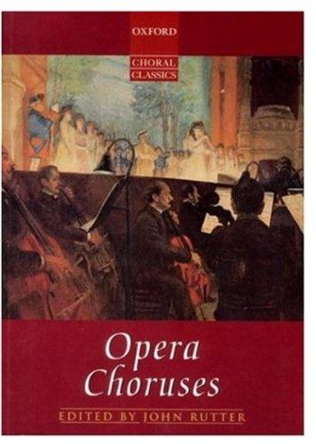 Opera Choruses: Vocal Score (Oxford Choral Classics)