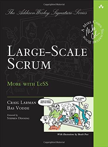 Large-Scale Scrum: More with LeSS (Addison-Wesley Signature Series (Cohn))