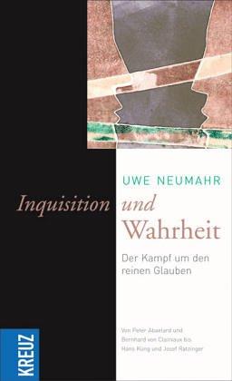 Inquisition und Wahrheit. Der Kampf um den reinen Glauben