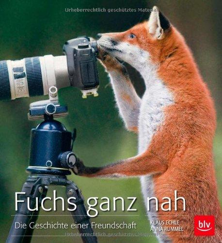 Fuchs ganz nah: Die Geschichte einer besonderen Freundschaft