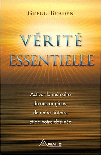 Vérité essentielle : Activer la mémoire de nos origines, de notre histoire et de notre destinée