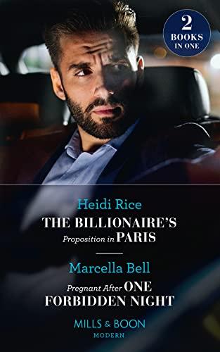 The Billionaire's Proposition In Paris / Pregnant After One Forbidden Night: The Billionaire's Proposition in Paris / Pregnant After One Forbidden Night (The Queen's Guard)