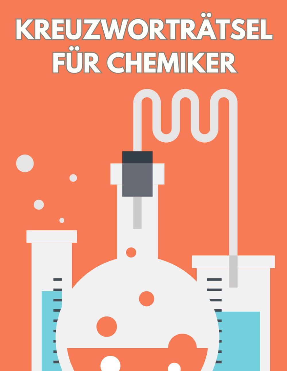 Kreuzworträtsel für Chemiker und Laboranten.: Fachbegriffe aus dem Labor. So werden die Pausen abwechslungsreicher für alle Chemiker.