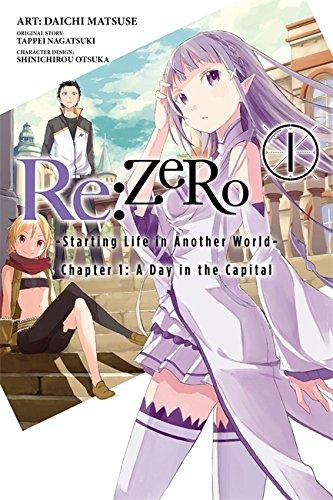 Re:ZERO -Starting Life in Another World-, Chapter 1: A Day in the Capital, Vol. 1 (manga) (Re:ZERO -Starting Life in Another World-, Chapter 1: A Day in the Capital Manga, Band 1)