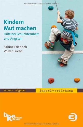 Kindern Mut machen: Hilfe bei Schüchternheit und Ängsten