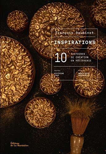 Inspirations : 10 histoires de création en pâtisserie