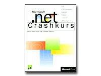 . NET Crashkurs. C Sharp, .NET Framework, ASDP.NET, ADO.NET, Managed C++