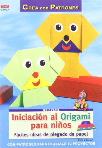 Iniciacion al origami para niños (Cp Serie Papel (drac))