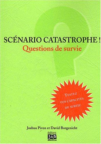 Scénario catastrophe ! : questions de survie