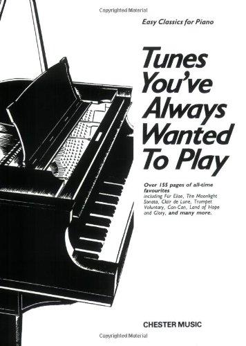 Tunes You've Always Wanted to Play: Piano