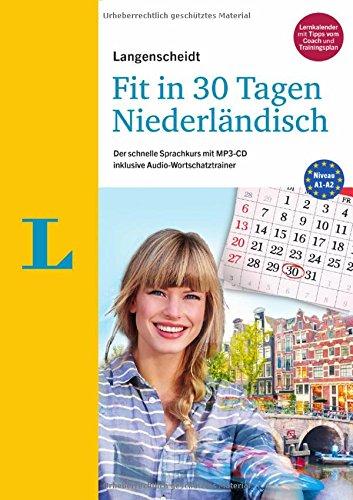 Langenscheidt Fit in 30 Tagen - Niederländisch - Sprachkurs für Anfänger und Wiedereinsteiger: Der schnelle Sprachkurs mit MP3-CD inklusive Audio-Wortschatztrainer