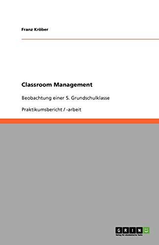 Classroom Management: Beobachtung einer 5. Grundschulklasse