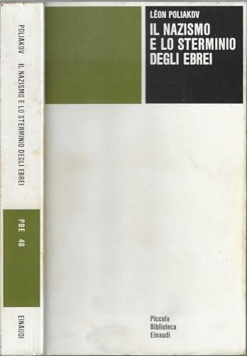 Il nazismo e lo sterminio degli ebrei (Piccola biblioteca Einaudi, Band 48)