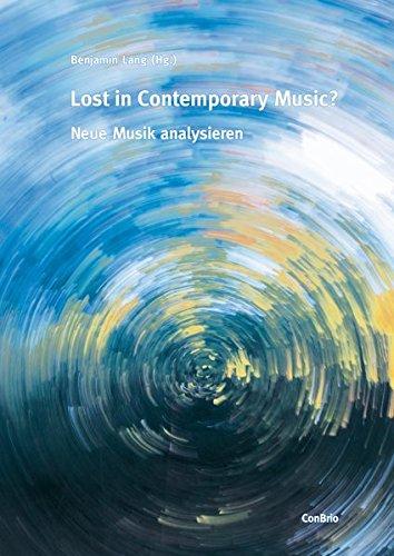 Lost in Contemporary Music?: Neue Musik analysieren