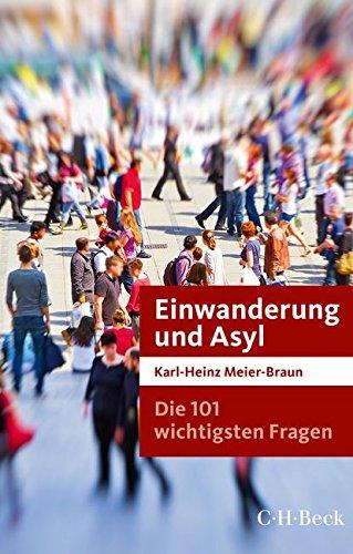 Die 101 wichtigsten Fragen: Einwanderung und Asyl