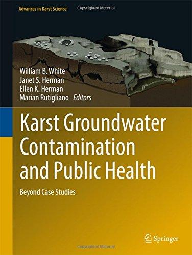 Karst Groundwater Contamination and Public Health: Beyond Case Studies (Advances in Karst Science)